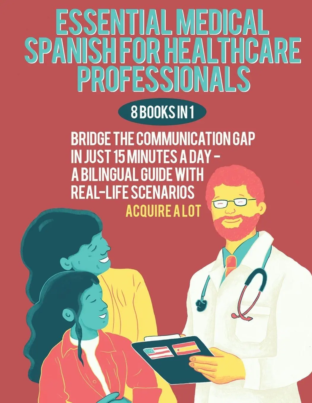 Cover: 9798992356823 | Essential Medical Spanish for Healthcare Professionals | Acquire A Lot