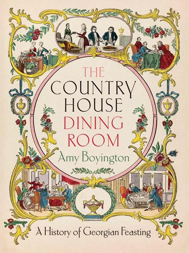 Cover: 9780300276923 | The Country House Dining Room | A History of Georgian Feasting | Buch