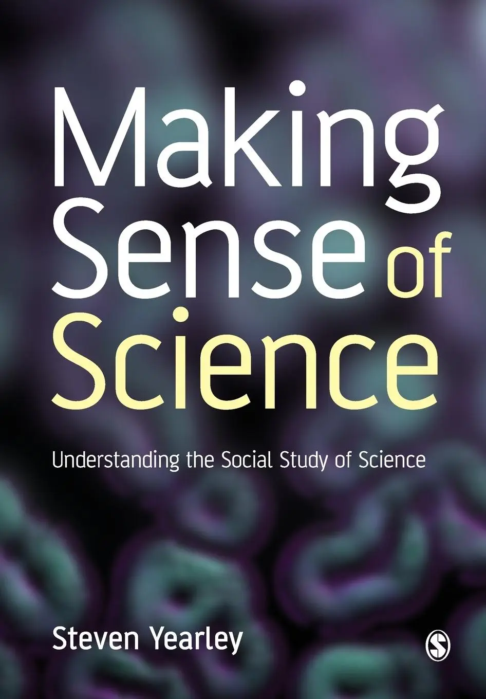 Cover: 9780803986923 | Making Sense of Science | Understanding the Social Study of Science