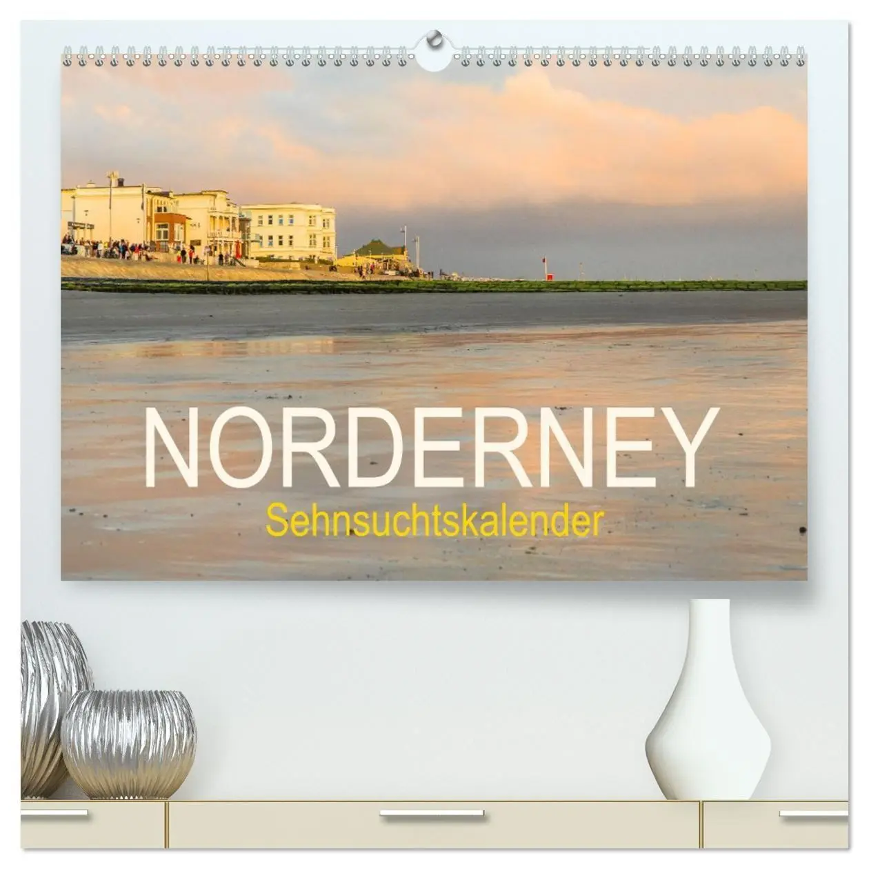 Cover: 9783569056923 | Norderney Sehnsuchtskalender (hochwertiger Premium Wandkalender...