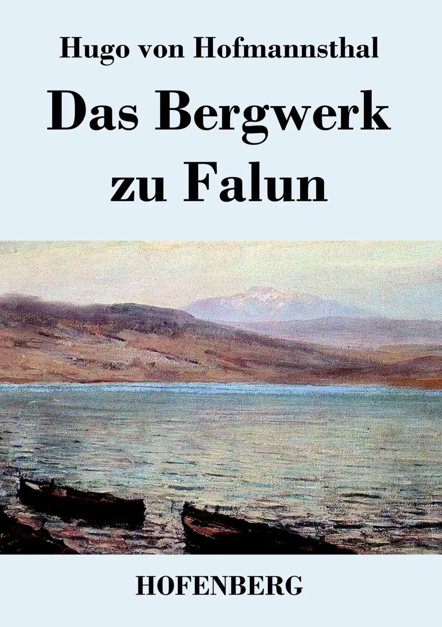Cover: 9783843046923 | Das Bergwerk zu Falun | Hugo Von Hofmannsthal | Taschenbuch | 108 S.