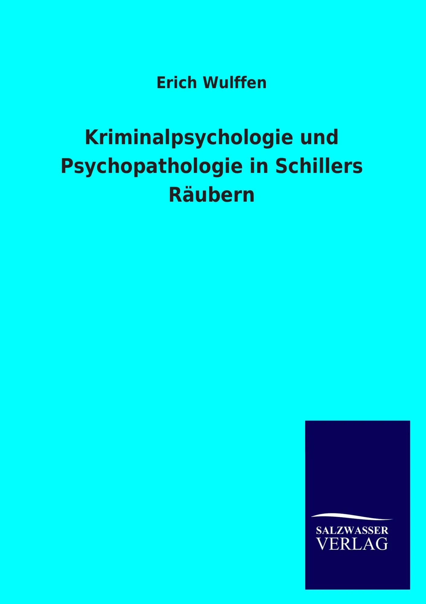 Cover: 9783846016923 | Kriminalpsychologie und Psychopathologie in Schillers Räubern | Buch
