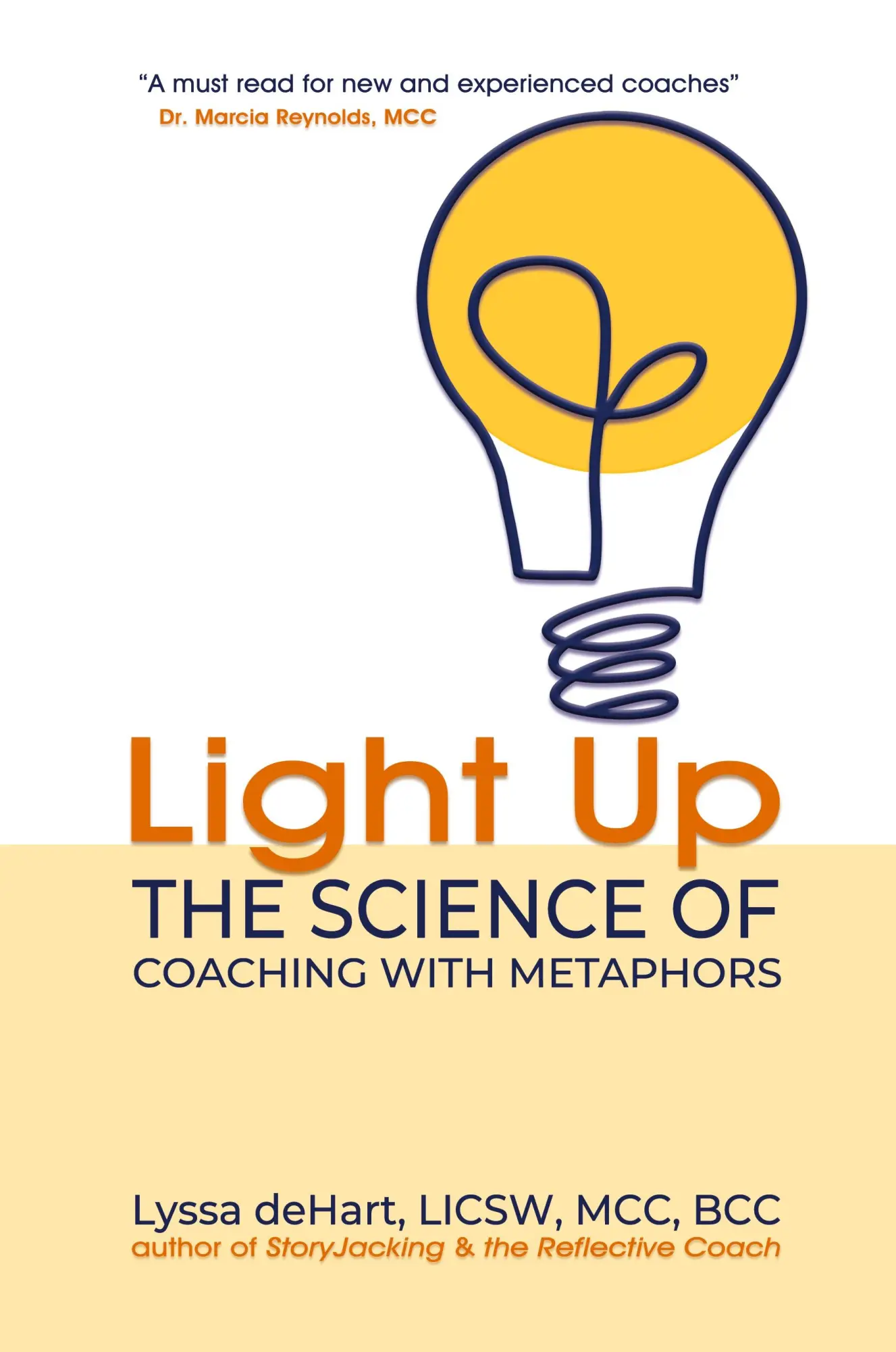 Cover: 9781948317023 | Light Up | The Science of Coaching with Metaphors | Lyssa Dehart