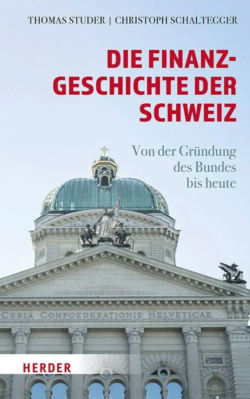 Cover: 9783451037023 | Die Finanzgeschichte der Schweiz | Thomas Studer (u. a.) | Buch | 2025