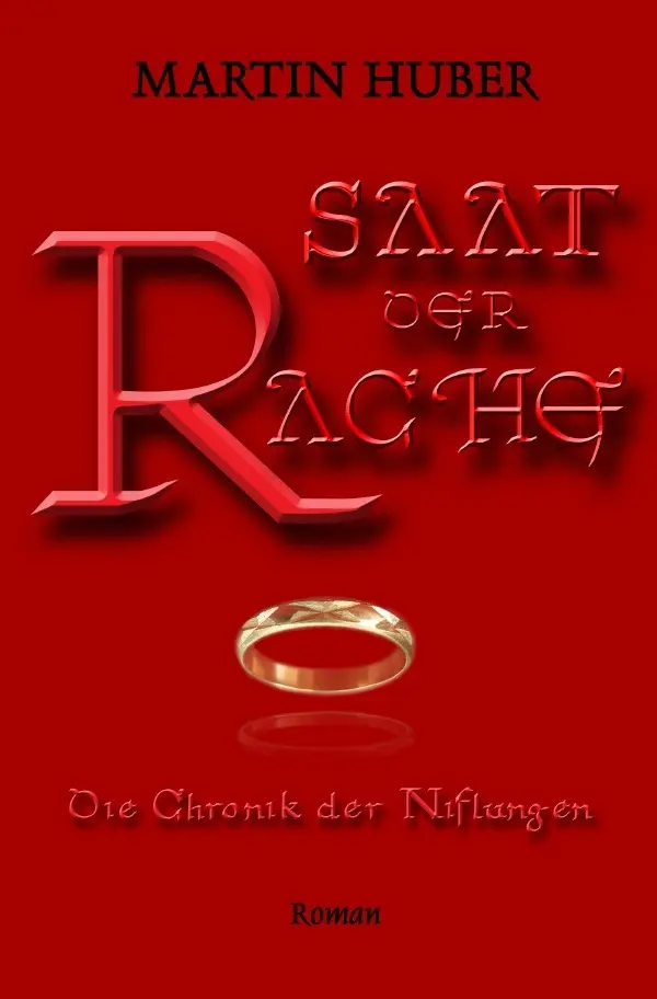 Cover: 9783745097023 | SAAT DER RACHE | Die Chronik der Niflungen | Martin Huber | Buch