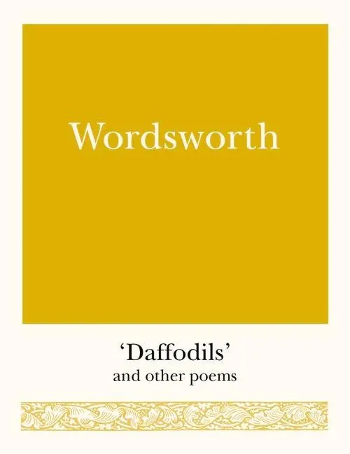Cover: 9781782437123 | Wordsworth | 'Daffodils' and Other Poems | William Wordsworth | Buch