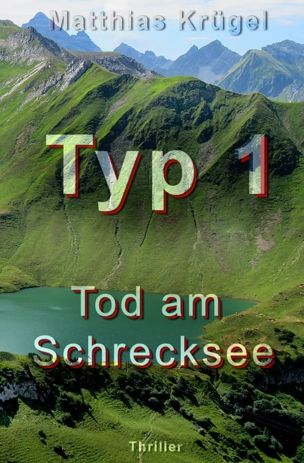 Cover: 9783748507123 | Typ 1 | Tod am Schrecksee | Matthias Krügel | Taschenbuch | 532 S.