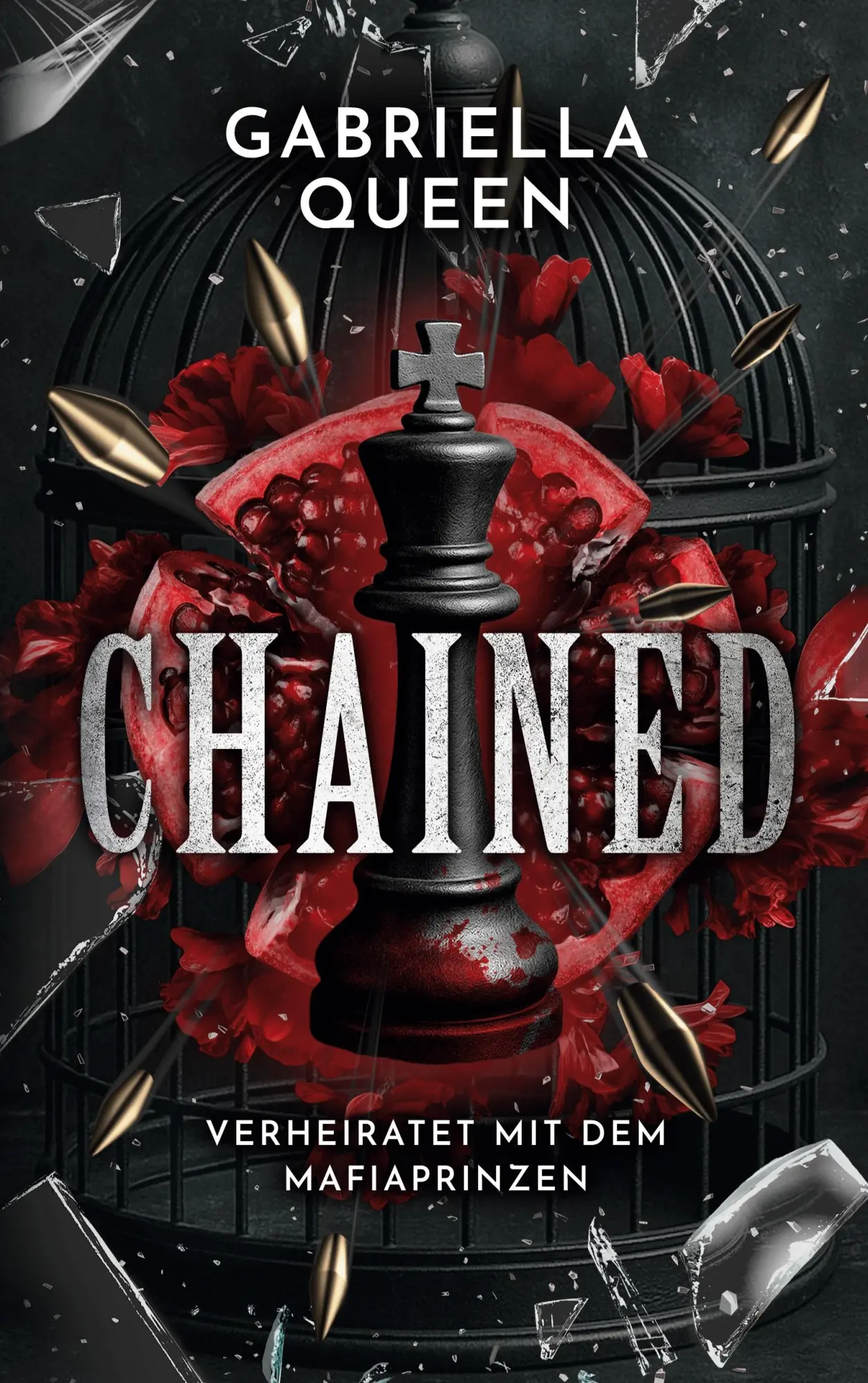 Cover: 9783819267123 | Chained | Verheiratet mit dem Mafiaprinzen | Gabriella Queen | Buch