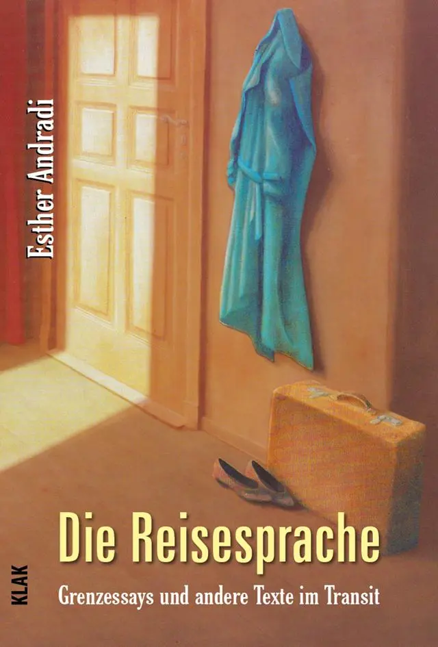 Cover: 9783911617123 | Die Reisesprache | Grenzessays und andere Texte im Transit | Andradi