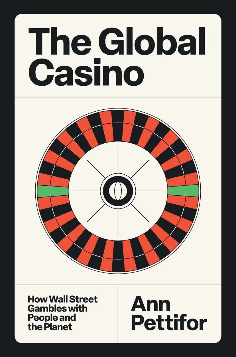 Cover: 9781804297223 | The Global Casino | How Wall Street Gambles with People and the Planet