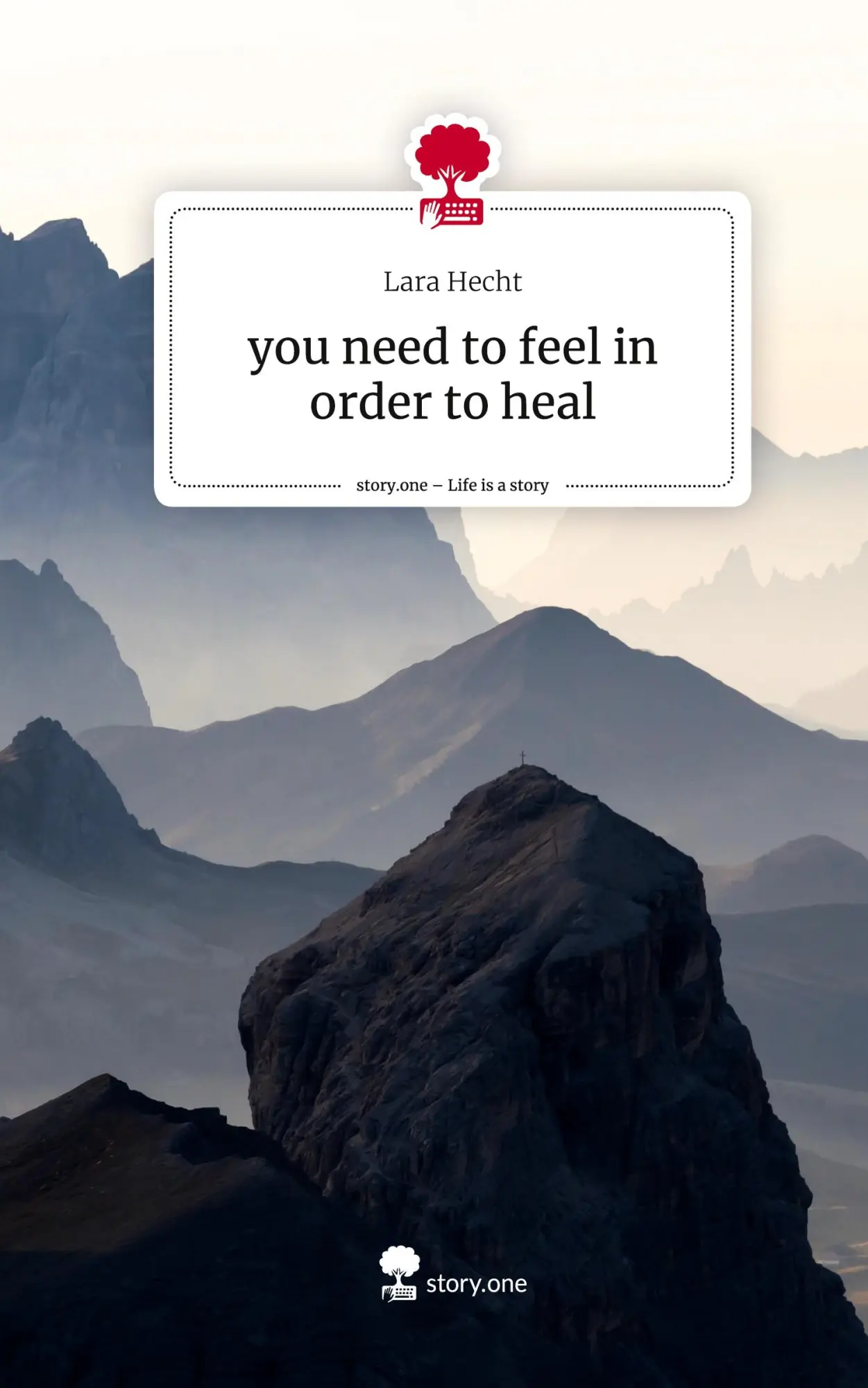Cover: 9783711557223 | you need to feel in order to heal. Life is a Story - story.one | Hecht