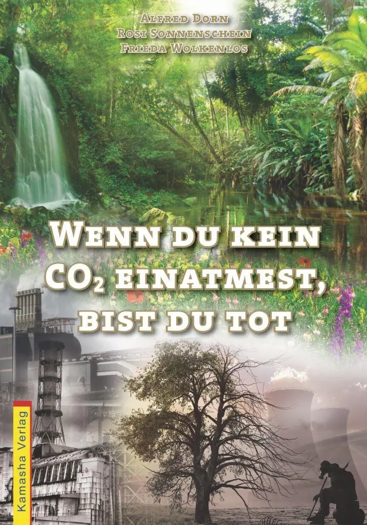Cover: 9783936767223 | Wenn du kein CO2 einatmest, bist du tot | Alfred Dorn (u. a.) | Buch