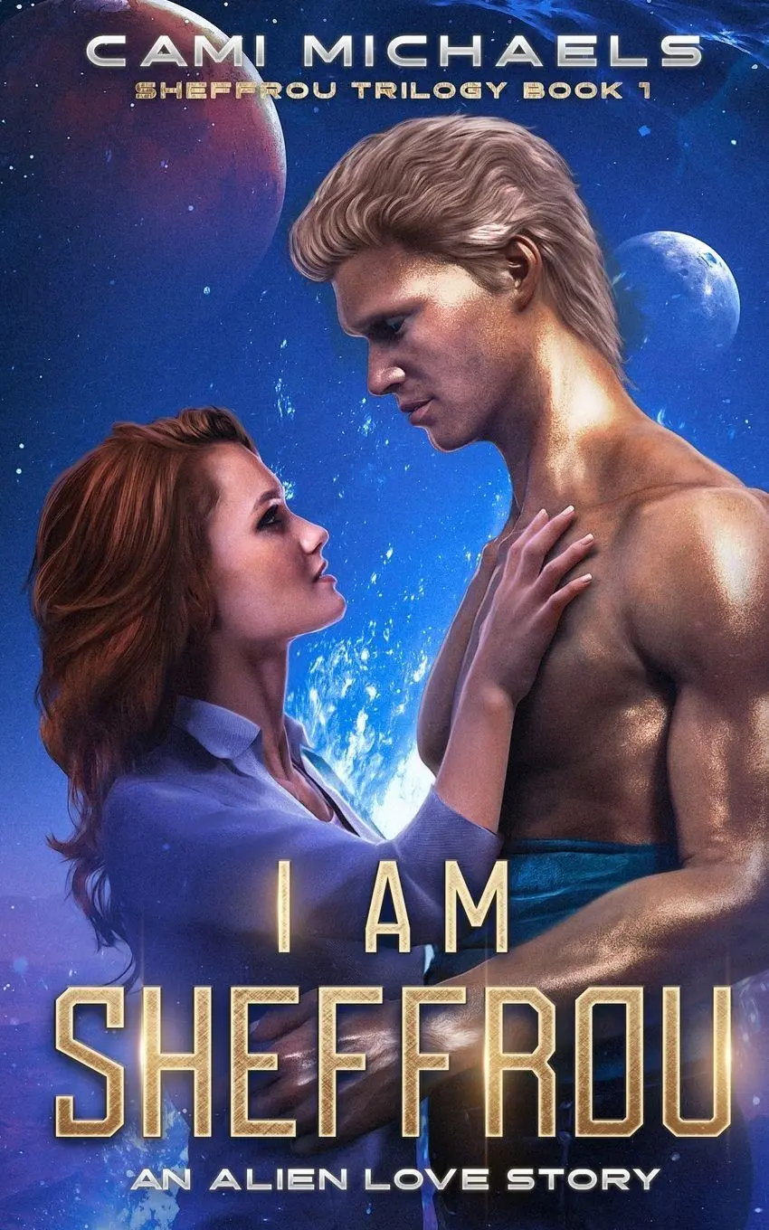 Cover: 9798985077223 | I Am Sheffrou | An Alien Love Story | Cami Michaels | Taschenbuch