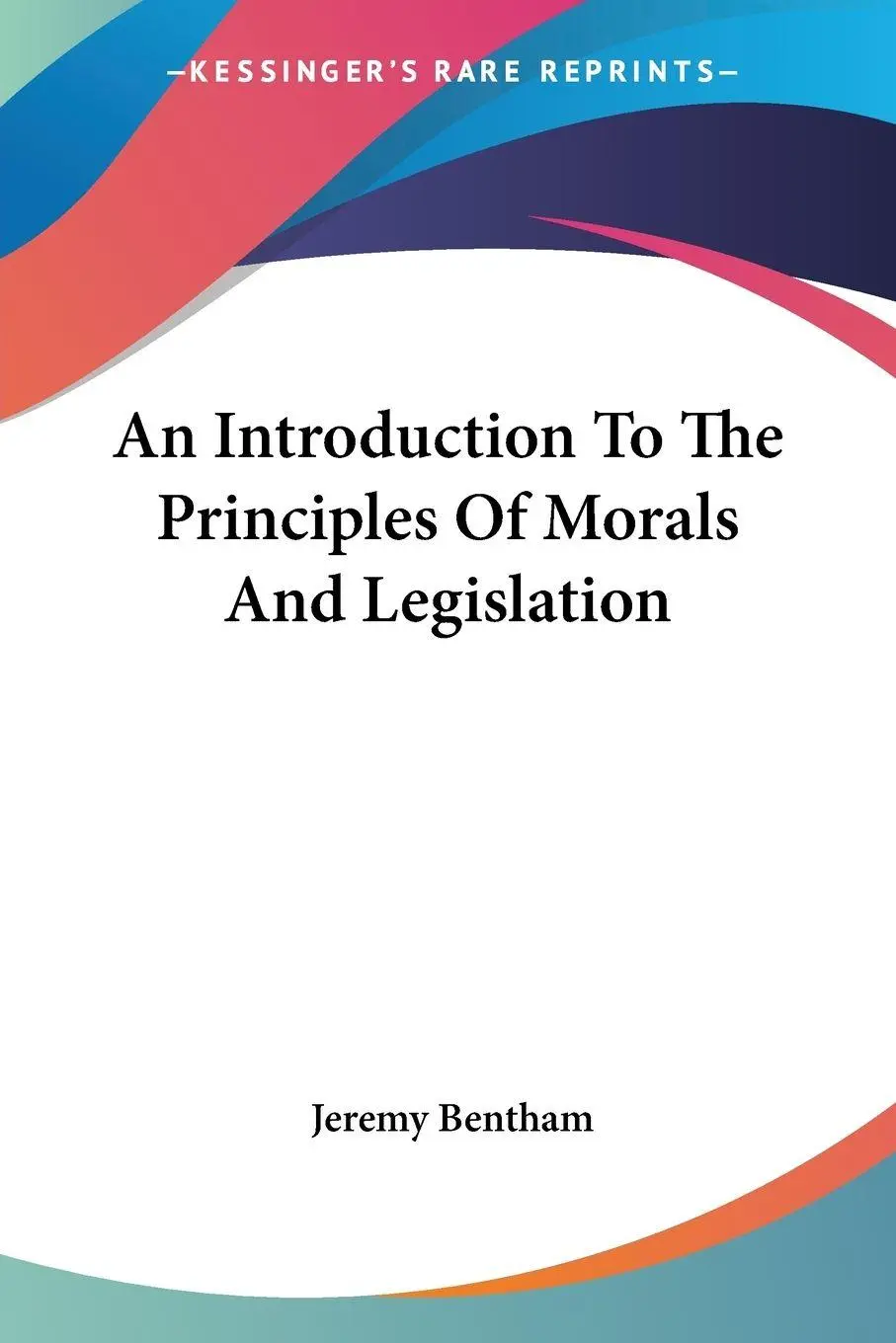 Cover: 9781417957323 | An Introduction To The Principles Of Morals And Legislation | Bentham