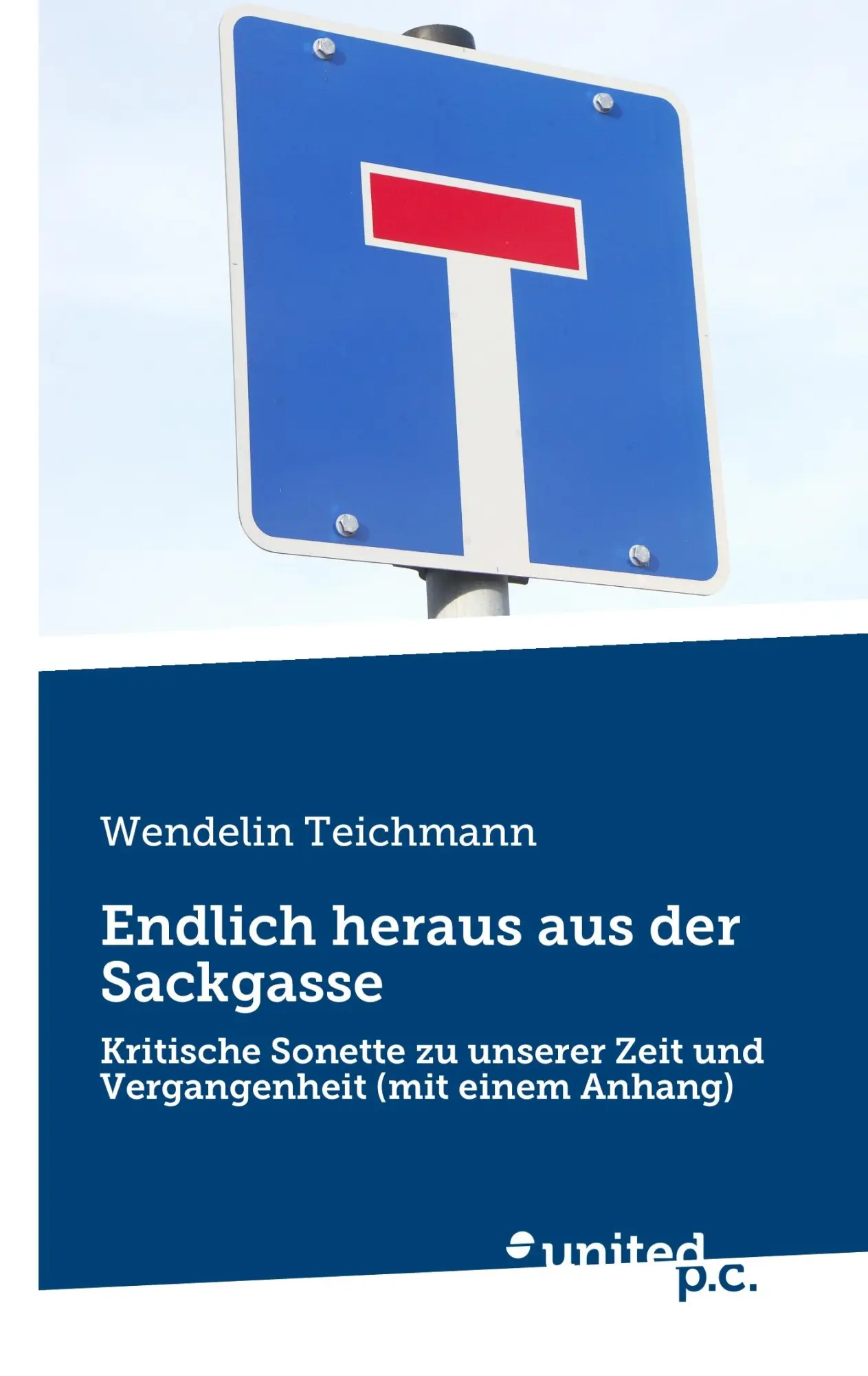 Cover: 9783710317323 | Endlich heraus aus der Sackgasse | Wendelin Teichmann | Taschenbuch