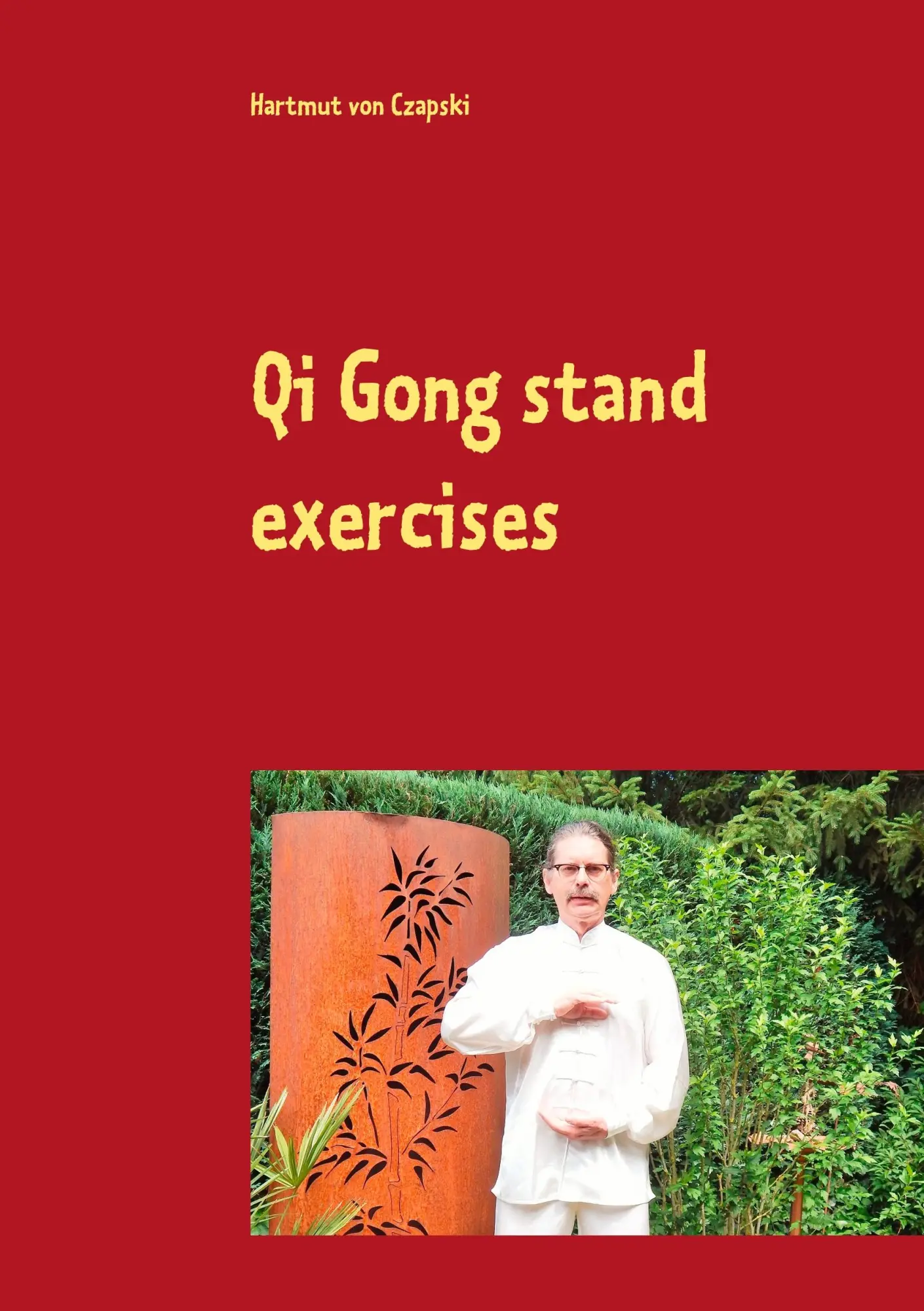 Cover: 9783751907323 | Qi Gong stand exercises | including the 5 animal positions | Czapski