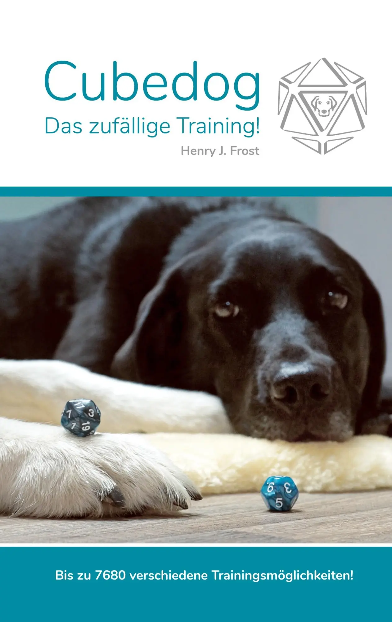 Cover: 9783752687323 | Cubedog | Das zufällige Training! | Henry J. Frost | Taschenbuch