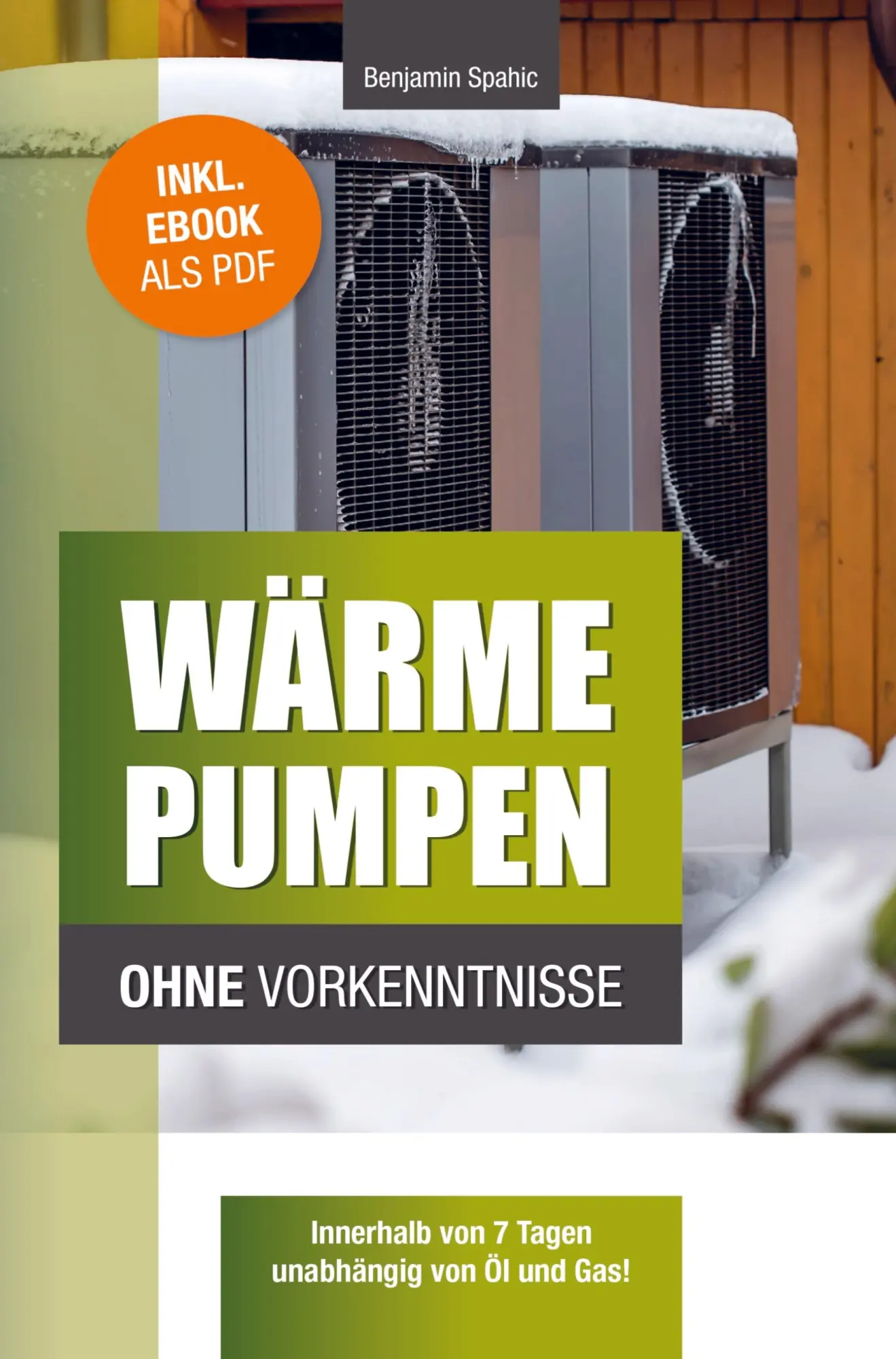 Cover: 9789403747323 | Wärmepumpen ohne Vorkenntnisse | Benjamin Spahic | Taschenbuch | 2024