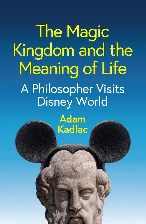 Cover: 9781509567423 | The Magic Kingdom and the Meaning of Life | Adam Kadlac | Buch | 2025
