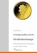 Cover: 9783868507423 | Vermögensaufbau mit der Dividendenstrategie | Dirk Huneke | Buch