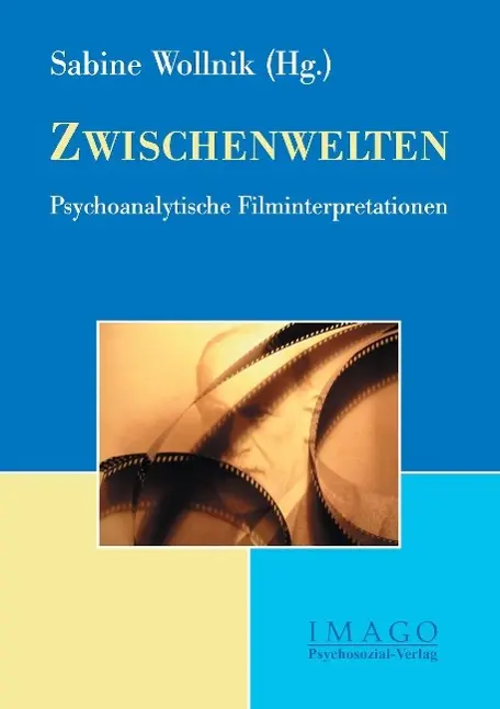 Cover: 9783898067423 | Zwischenwelten | Psychoanalytische Filminterpretationen, Imago | Buch