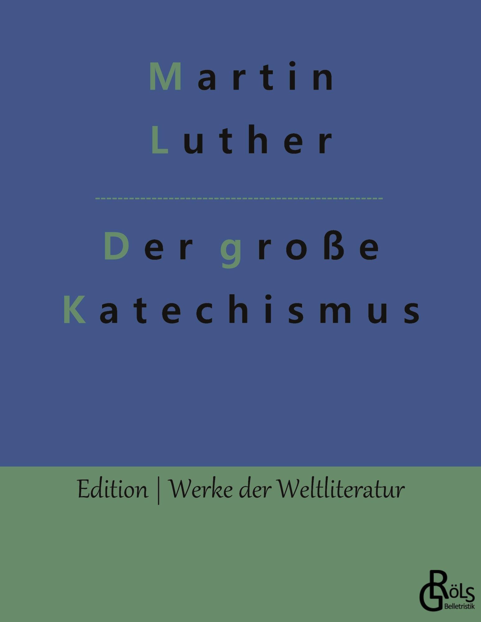Cover: 9783966377423 | Der große Katechismus | Martin Luther | Taschenbuch | Paperback | 2022