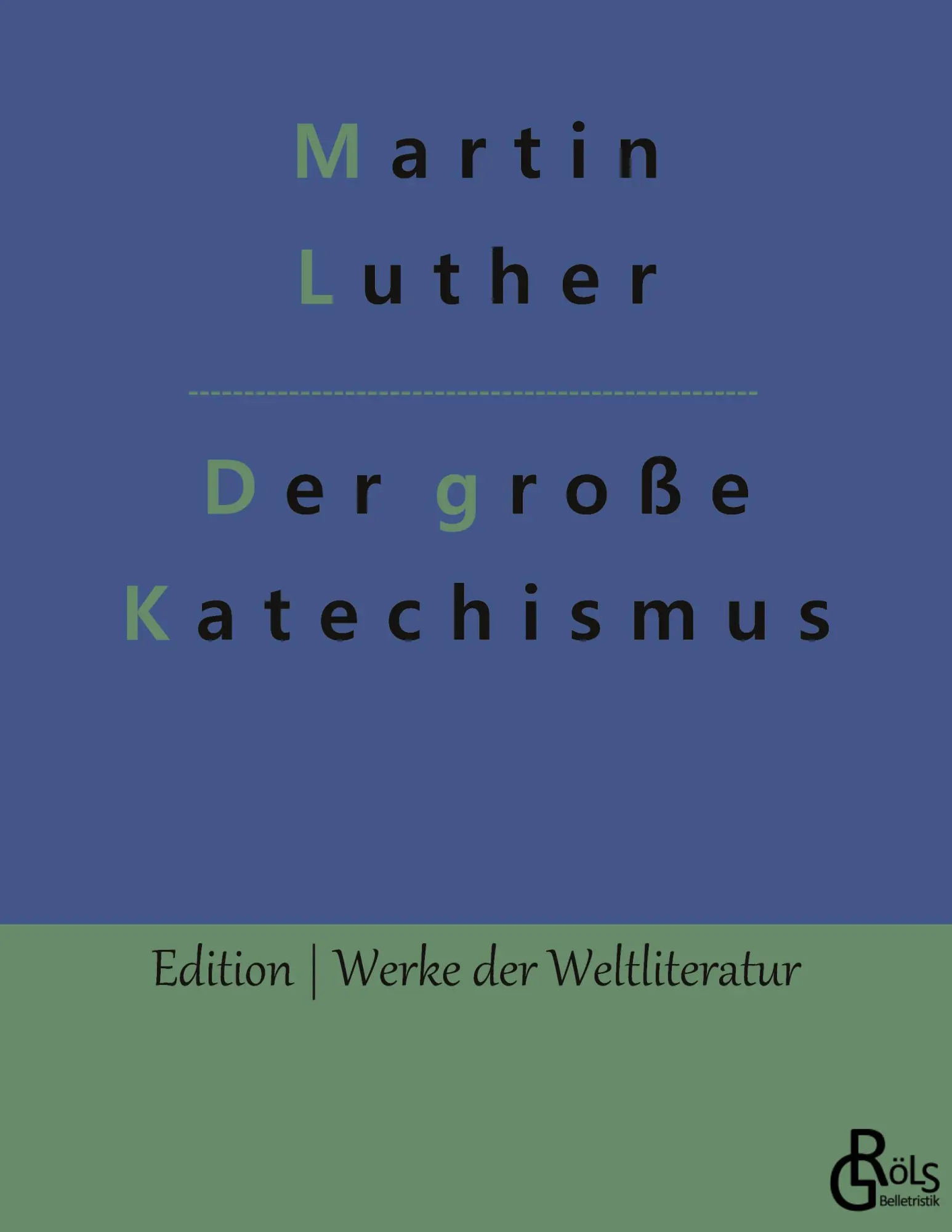 Cover: 9783966377423 | Der große Katechismus | Martin Luther | Taschenbuch | Paperback | 2022