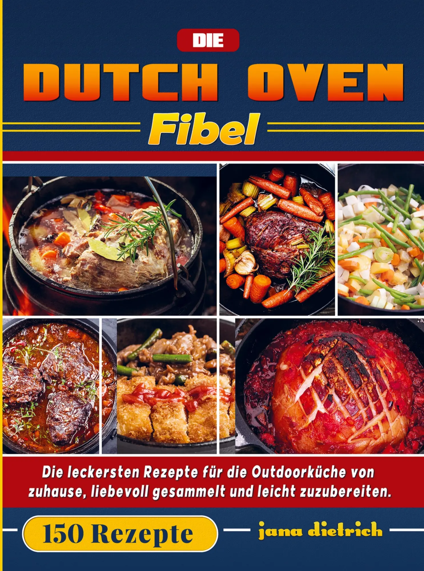 Cover: 9789403807423 | Die Dutch Oven Fibel | Jana Dietrich | Taschenbuch | 124 S. | Deutsch