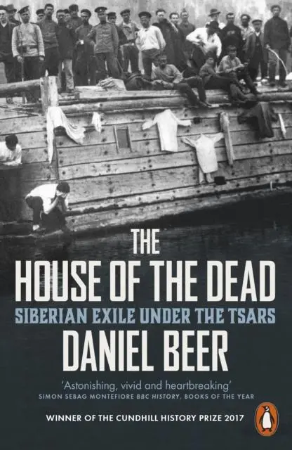 Cover: 9780241957523 | The House of the Dead | Siberian Exile Under the Tsars | Daniel Beer Cover: 9780241957523 | The House of the Dead | Siberian Exile Under the Tsars | Daniel Beer