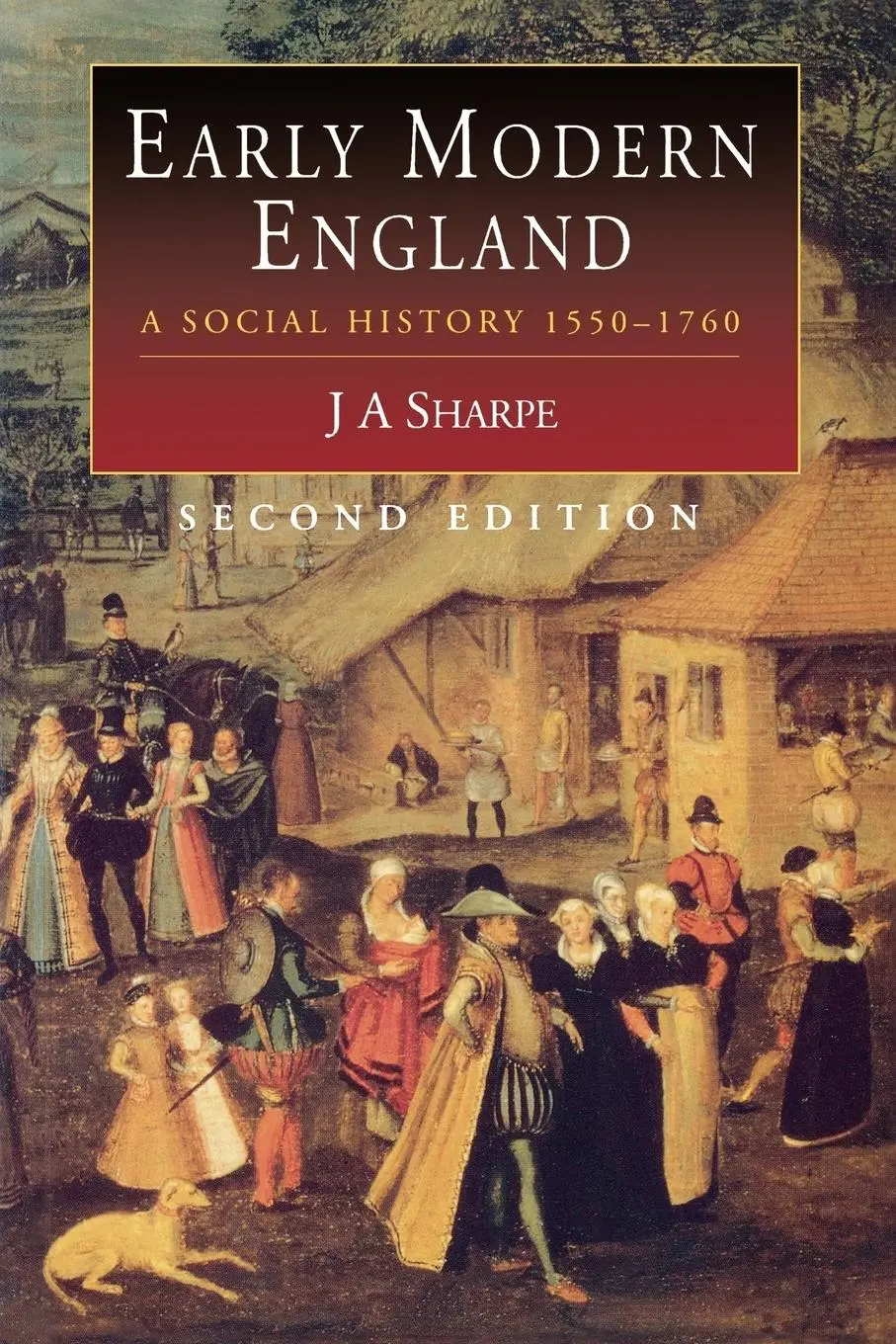 Cover: 9780340577523 | Early Modern England | A Social History 1550-1760 | J. A. Sharpe