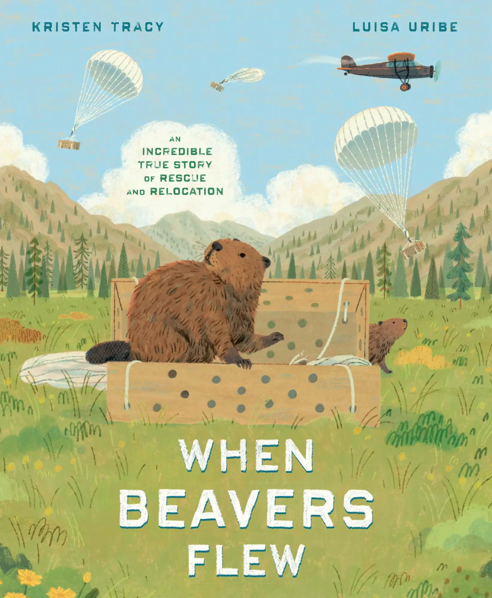 Cover: 9780593647523 | When Beavers Flew | An Incredible True Story of Rescue and Relocation