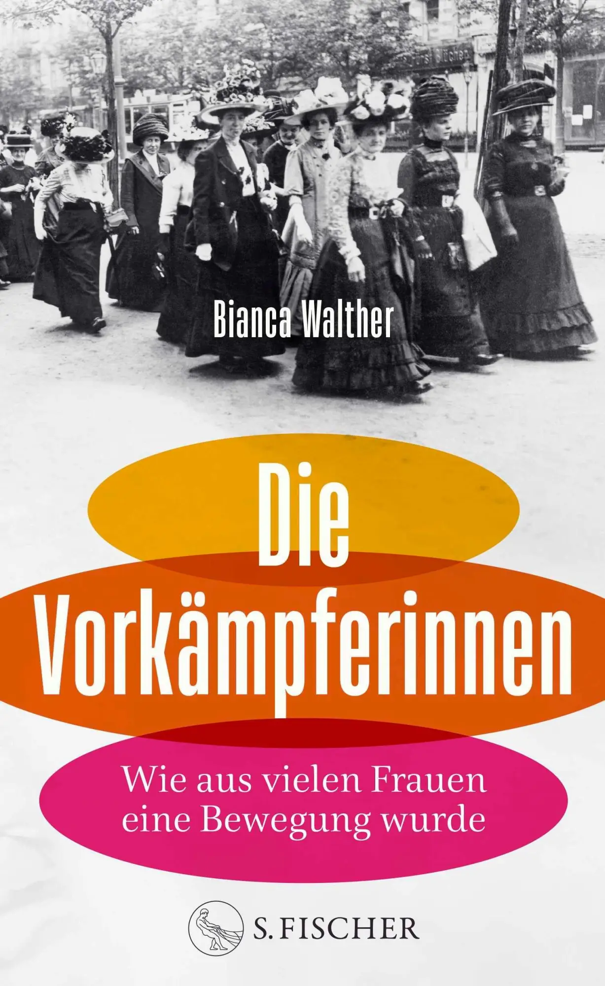 Cover: 9783103977523 | Die Vorkämpferinnen | Bianca Walther | Buch | 368 S. | Deutsch | 2026