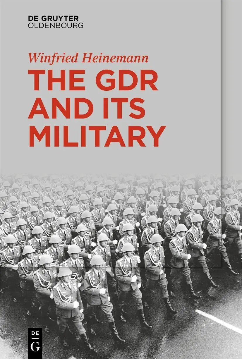 Cover: 9783111587523 | The GDR and Its Military | Winfried Heinemann | Taschenbuch | VIII