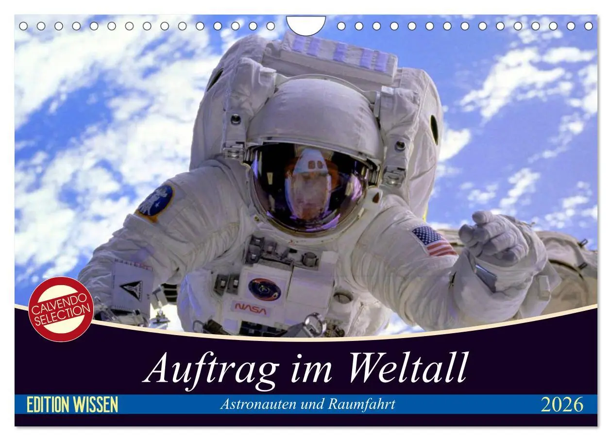 Cover: 9783457887523 | Auftrag im Weltall. Astronauten und Raumfahrt (Wandkalender 2026...