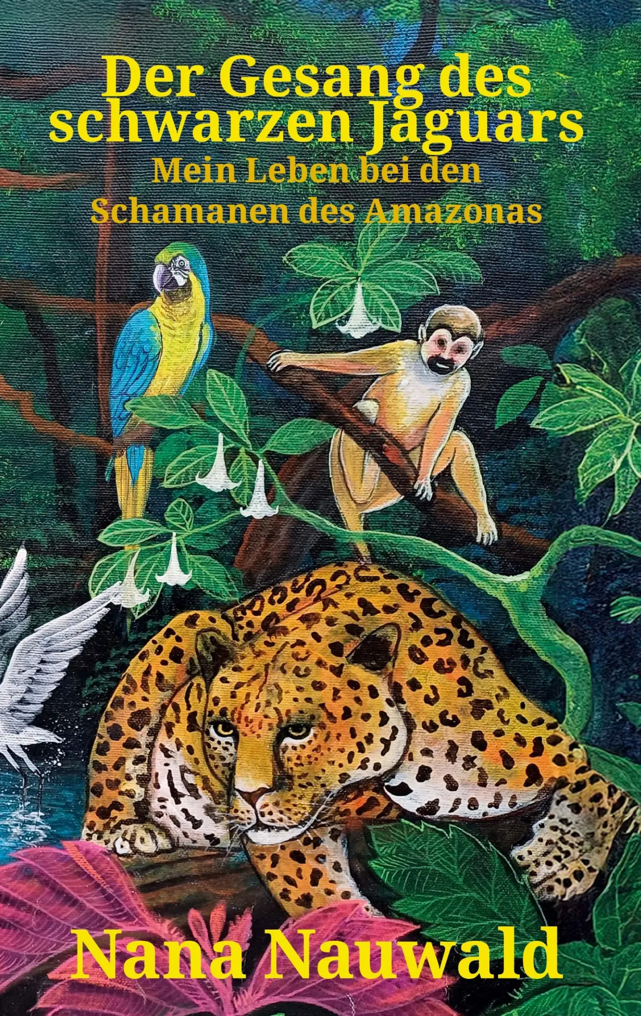 Cover: 9783769357523 | Der Gesang des schwarzen Jaguars | Nana Nauwald | Taschenbuch | 368 S.