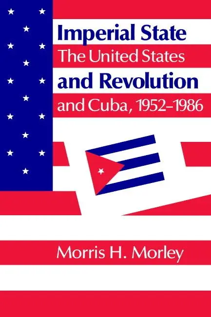 Cover: 9780521357623 | Imperial State and Revolution | The United States and Cuba, 1952 1986