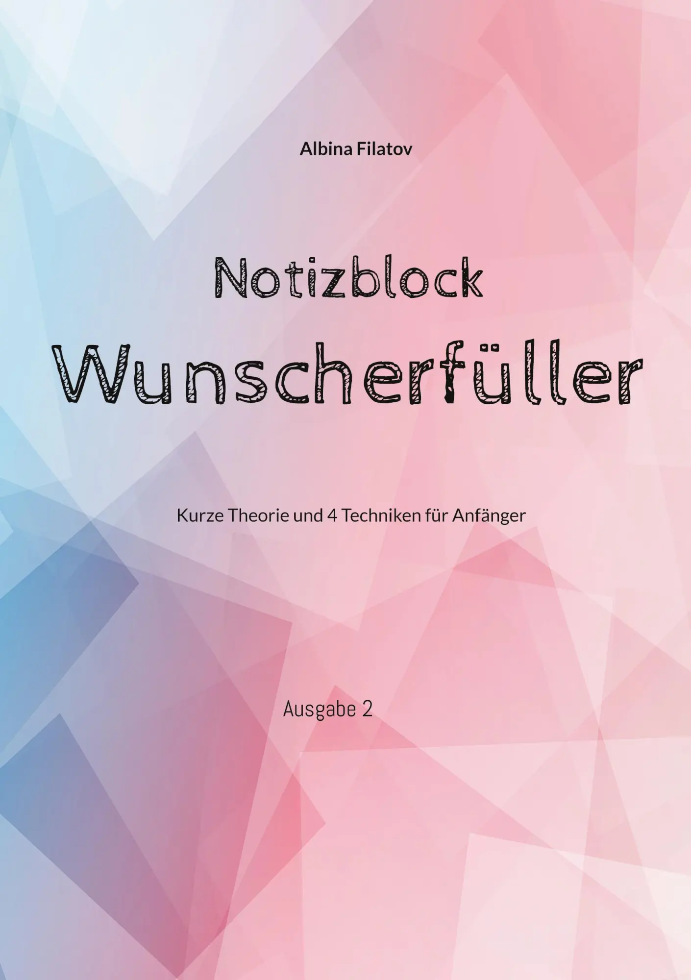Cover: 9783756857623 | Wunscherfüller Notizblock | kurze Theorie und Aufgaben für Anfänger