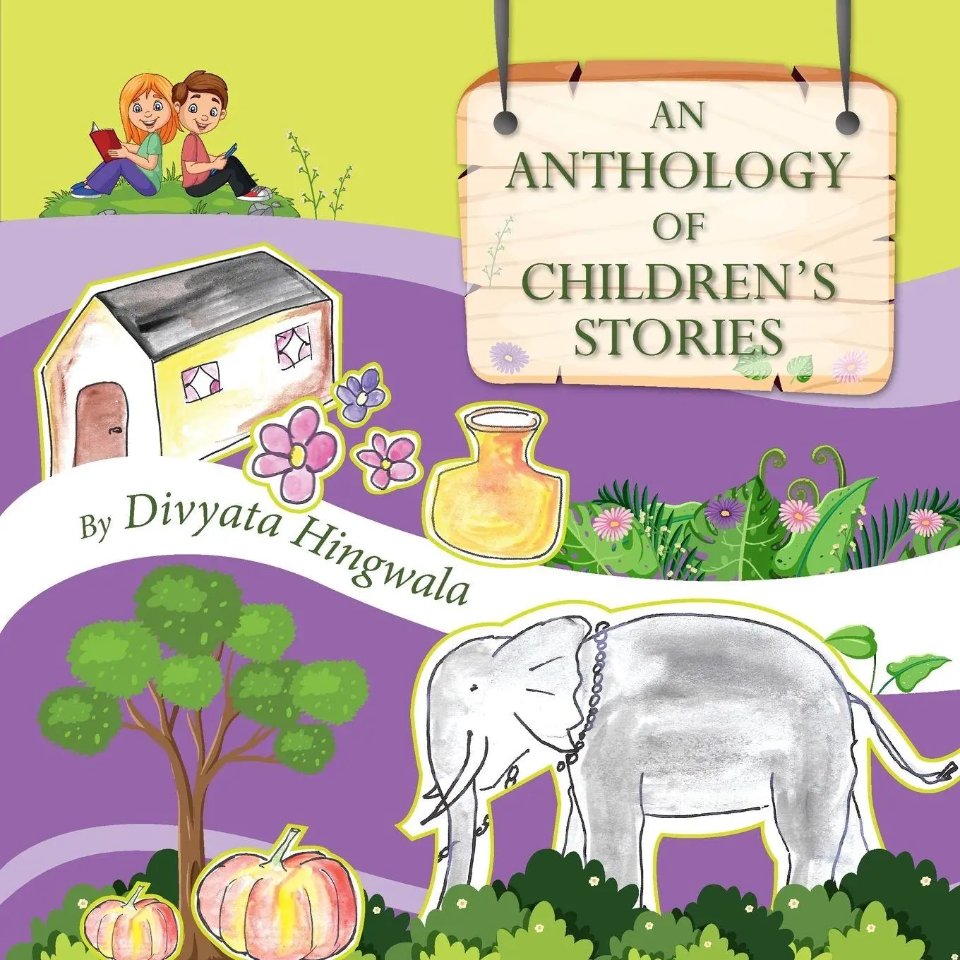 Cover: 9789390787623 | An Anthology of Children's stories. | Divyata Hingwala | Taschenbuch