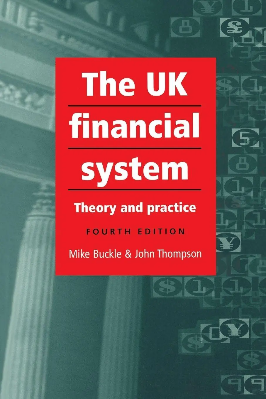 Cover: 9780719067723 | The UK financial system | 4th Edition | Mike Buckle (u. a.) | Buch