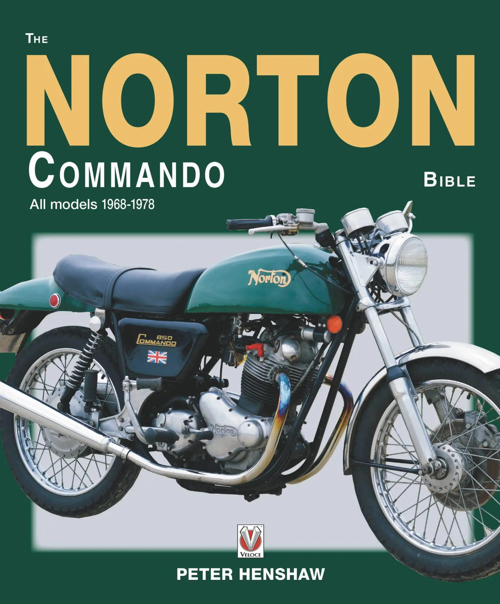 Cover: 9781787117723 | The Norton Commando Bible | All Models 1968 to 1978 | Peter Henshaw