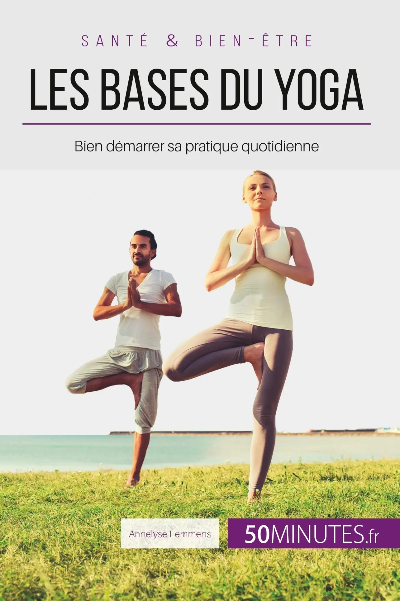 Cover: 9782806297723 | Les bases du yoga | Bien démarrer sa pratique quotidienne | Buch