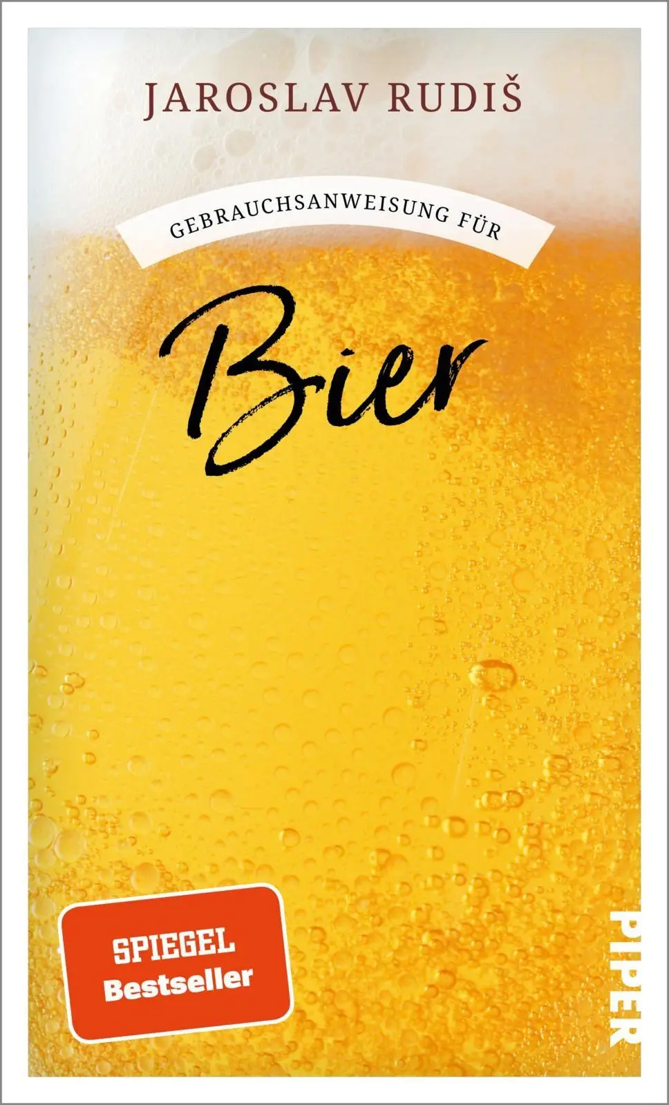 Cover: 9783492277723 | Gebrauchsanweisung für Bier | Jaroslav Rudis | Taschenbuch | 256 S.