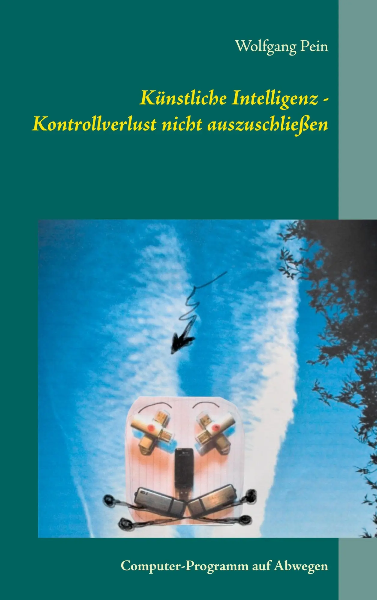Cover: 9783753497723 | Künstliche Intelligenz - Kontrollverlust nicht auszuschließen | Pein