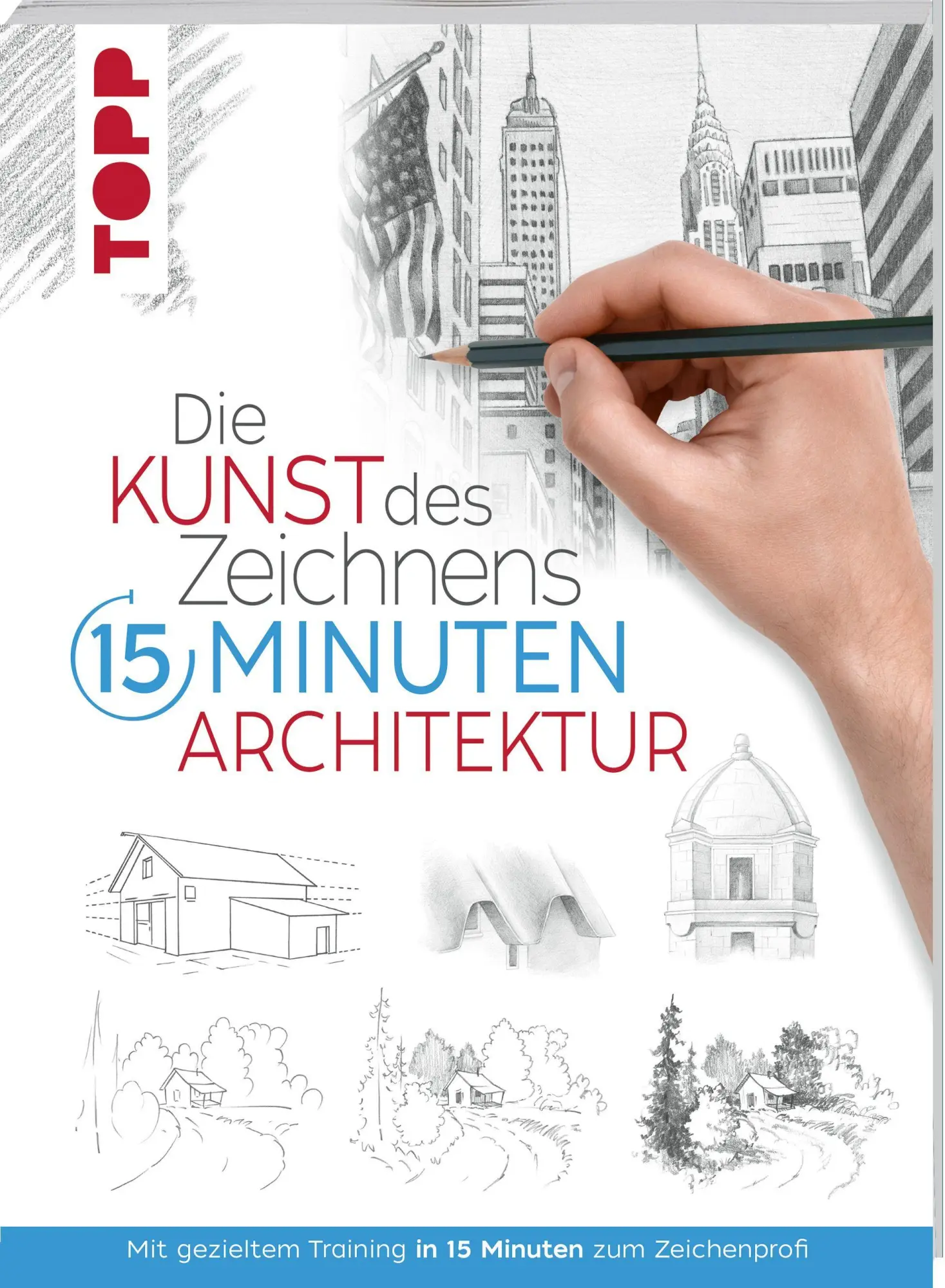 Cover: 9783772447723 | Die Kunst des Zeichnens 15 Minuten - Architektur | Frechverlag | Buch