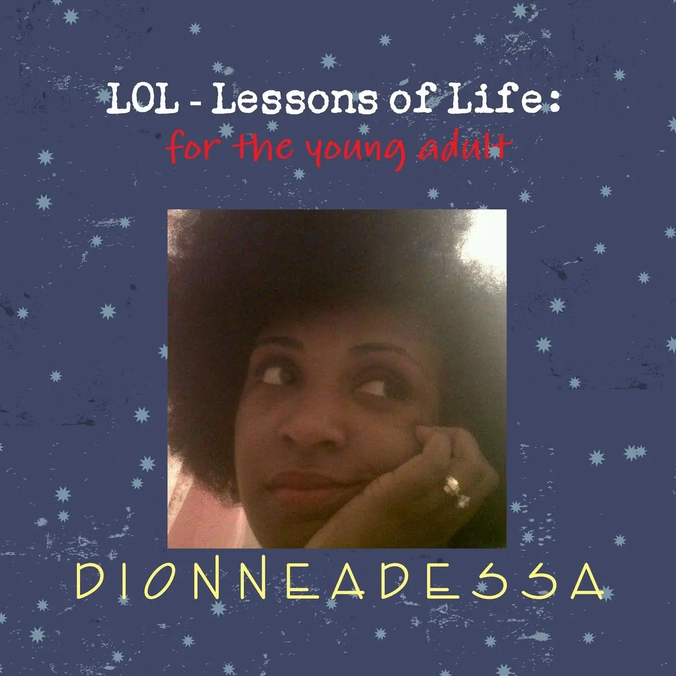 Cover: 9781304287823 | LOL-Lessons of Life | For the Young Adult | Dionne Adessa | Buch