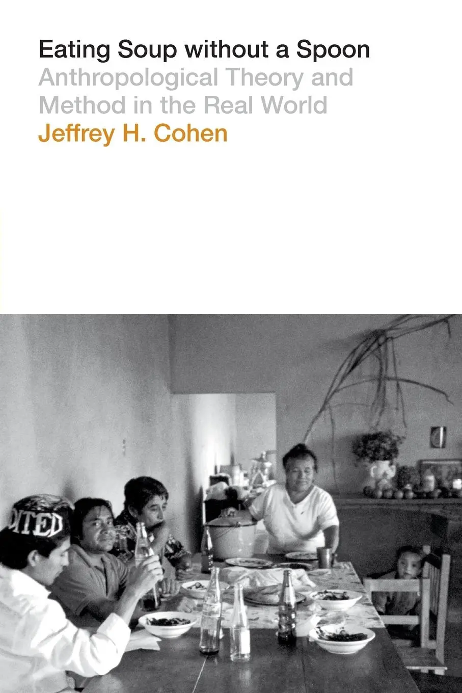 Cover: 9781477307823 | Eating Soup without a Spoon | Jeffrey H. Cohen | Taschenbuch | 2015