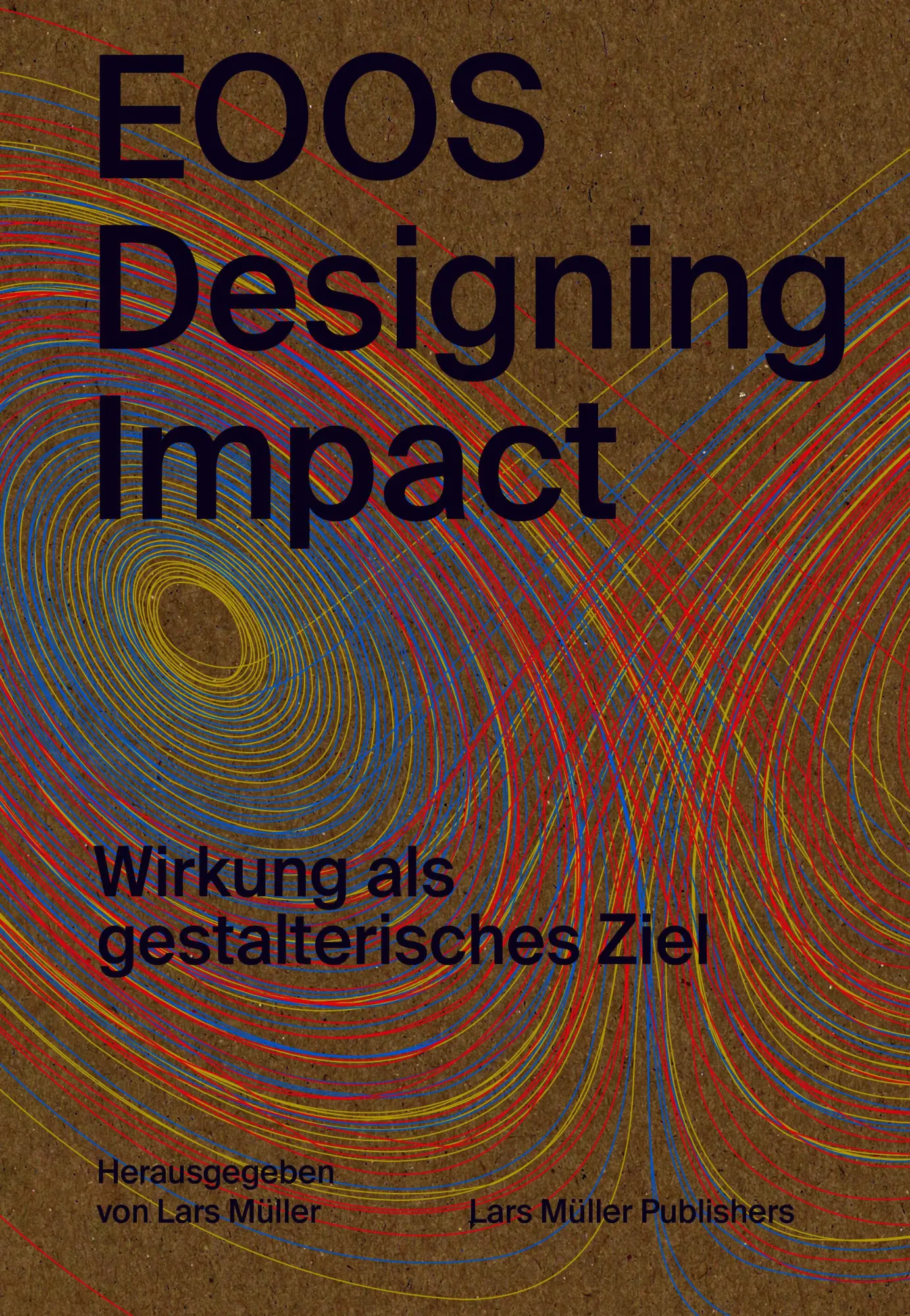 Cover: 9783037787823 | EOOS: Designing Impact | Wirkung als gestalterisches Ziel | Müller