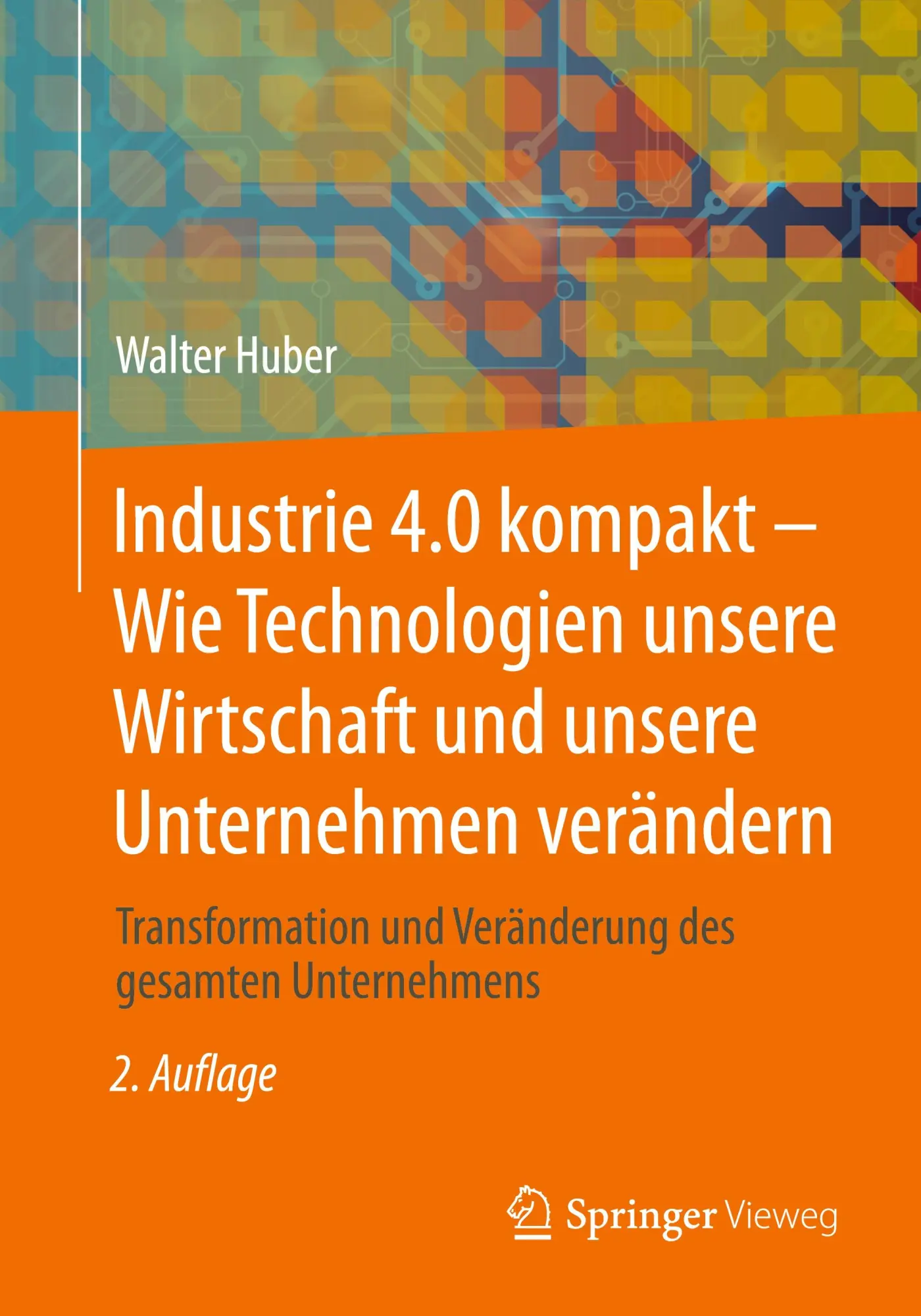 Cover: 9783658447823 | Industrie 4.0 kompakt - Wie Technologien unsere Wirtschaft und...