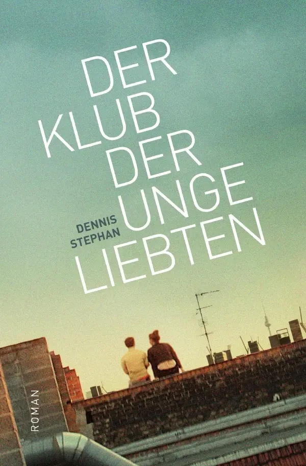 Cover: 9783746797823 | Der Klub der Ungeliebten | Dennis Stephan | Taschenbuch | 260 S.