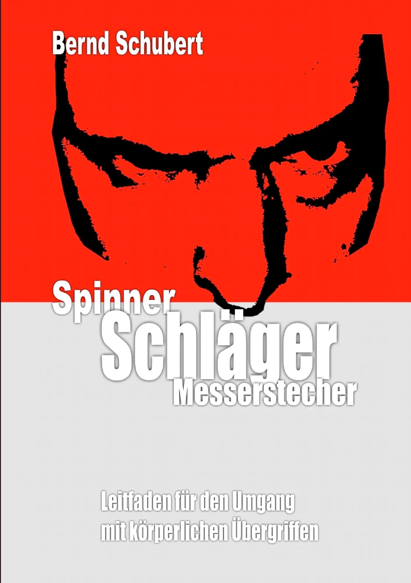 Cover: 9783842347823 | Spinner Schläger Messerstecher | Bernd Schubert | Taschenbuch | 344 S.